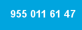 955 011 61 47